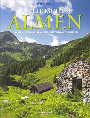 Steirische Almen88 Genussvolle Alm Und Huettenwanderungen